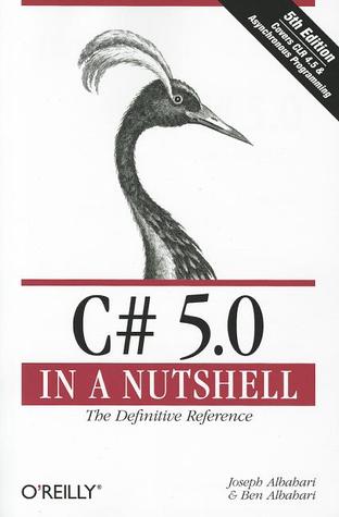 C# 5.0 in a Nutshell: The Definitive Reference