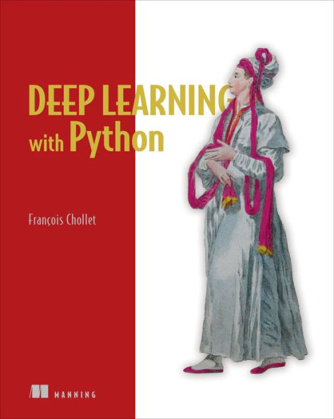 Deep Learning with Python (Francois Chollet)