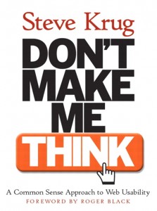 Don't Make Me Think: A Common Sense Approach to Web Usability (Steve Krug)