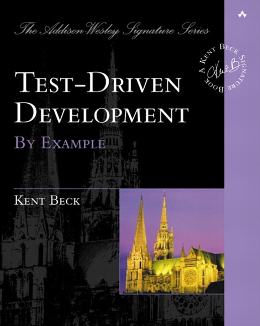 Test Driven Development: By Example (Kent Beck)