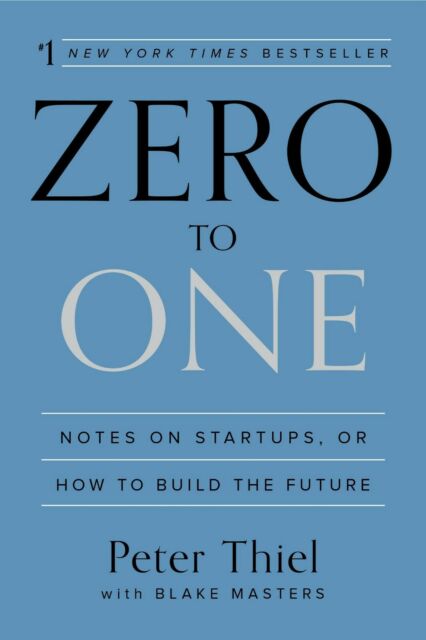 Zero to One (Peter Thiel)